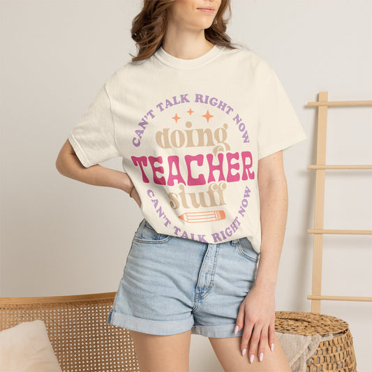 Cant Talk Right Now Tee